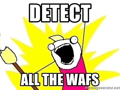 Detect all the WAFs!